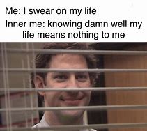 Image result for That's My Life without You Memes