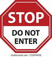 Image result for Do Not Enter Sign Red