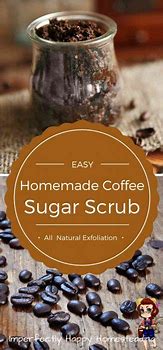 Image result for Coffee Sugar Scrub