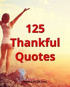 Image result for Inspirational Quotes About Being Thankful