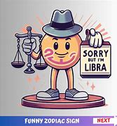 Image result for Libra Zodiac Funny