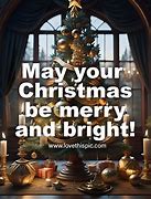 Image result for May Your Christmas Be Merry and Bright