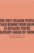 Image result for Stop Talking Behind My Back Quotes