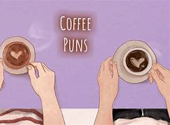 Image result for Coffee Mug Puns