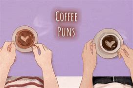 Image result for Coffee Mug Puns