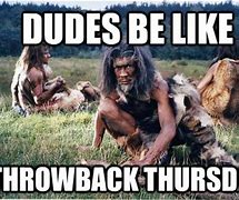 Image result for Happy Throwback Thursday Meme