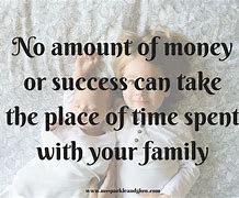 Image result for Quotes About Family Time