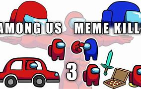 Image result for Among Us Kid Meme