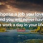 Image result for Love What You Do Work Quote