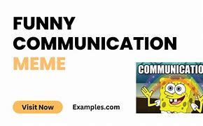 Image result for Communication MEME Funny Work