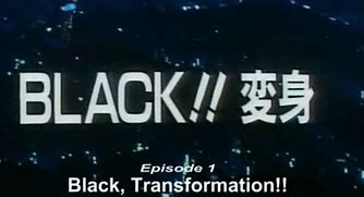 Image result for Kamen Rider Black RX Episode 1