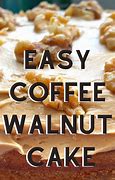 Image result for Coffee and Walnut Cake Recipe Easy