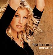 Image result for Faith Hill Famous Songs