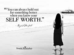 Image result for Know Your Self Worth Quotes