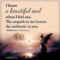 Image result for You Are a Beautiful Soul to Me