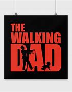 Image result for The Walking Dad Desing