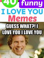 Image result for Love You More Funny Meme