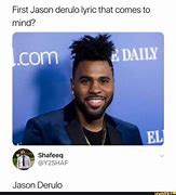 Image result for Jason Derulo Meme