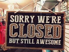 Image result for Closed for Business Meme