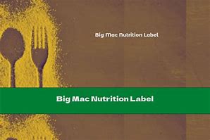 Image result for Big Mac Food Label