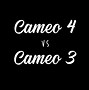 Image result for Cameo 3 vs 4