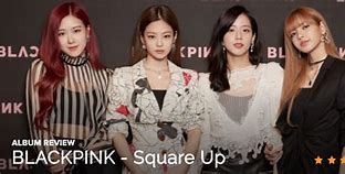 Image result for blackpink square up 2018