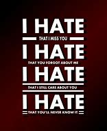 Image result for If I Hate You Quotes