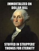 Image result for George Washington Awww Yissss