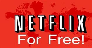 Image result for Netflix Watch Free