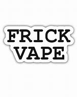 Image result for Frick Vape Background