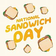 Image result for Sandwich Day Holiday Art