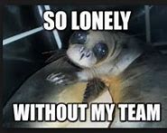 Image result for I'm so Alone Meme