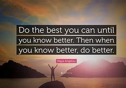 Image result for You Know What to Do Quote