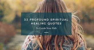 Image result for Powerful Spiritual Healing Quotes