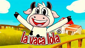 Image result for La Vaca Song