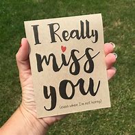 Image result for I Really Miss You