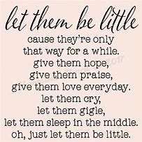 Image result for Let Them Be Little Printables