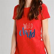 Image result for Wild Child T-Shirt