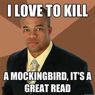 Image result for Look a Mockingbird Meme