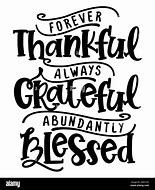 Image result for Grateful Blessed Thankful Sayings