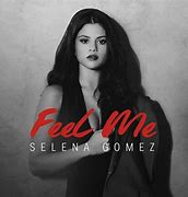 Image result for Feel Me Selena Gomez Lyrics