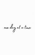 Image result for one day at a time images