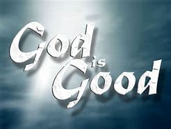 Image result for God Is Good Prints