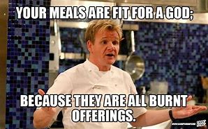 Image result for Gordon Ramsay Donut Meme