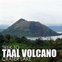 Image result for Taal Volcano Batangas Mountain View