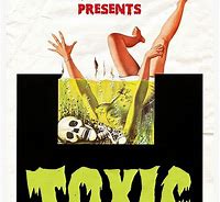 Image result for Warning Toxic Poster