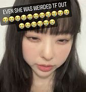 Image result for Even She Was Weirded Tf Out