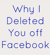 Image result for Sayings Deleting Family Off Facebook