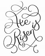 Image result for He Is Risen Calligraphy