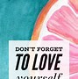 Image result for Don't Forget Wallpaper